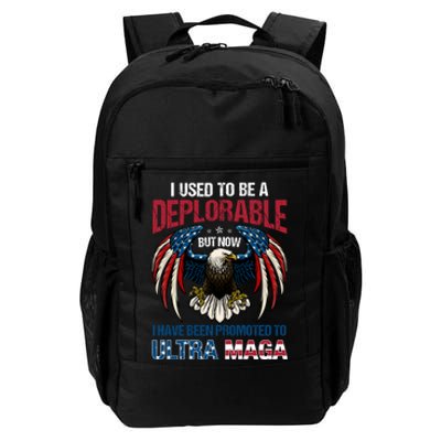 Ultra Maga I Used To Be A Deplorable But Now I Have Been Promoted To Ultra Maga Daily Commute Backpack