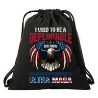 Ultra Maga I Used To Be A Deplorable But Now I Have Been Promoted To Ultra Maga Drawstring Bag