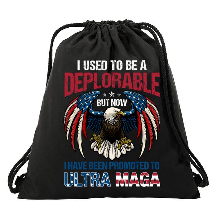 Ultra Maga I Used To Be A Deplorable But Now I Have Been Promoted To Ultra Maga Drawstring Bag