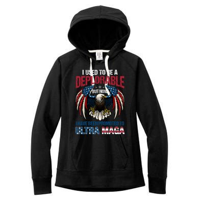 Ultra Maga I Used To Be A Deplorable But Now I Have Been Promoted To Ultra Maga Women's Fleece Hoodie