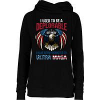 Ultra Maga I Used To Be A Deplorable But Now I Have Been Promoted To Ultra Maga Womens Funnel Neck Pullover Hood