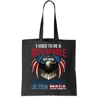 Ultra Maga I Used To Be A Deplorable But Now I Have Been Promoted To Ultra Maga Tote Bag