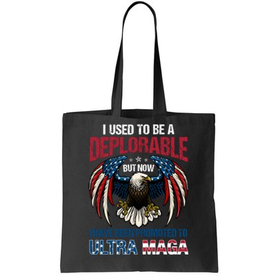 Ultra Maga I Used To Be A Deplorable But Now I Have Been Promoted To Ultra Maga Tote Bag