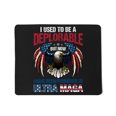 Ultra Maga I Used To Be A Deplorable But Now I Have Been Promoted To Ultra Maga Mousepad