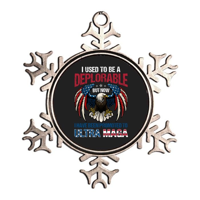 Ultra Maga I Used To Be A Deplorable But Now I Have Been Promoted To Ultra Maga Metallic Star Ornament