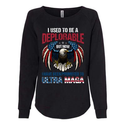 Ultra Maga I Used To Be A Deplorable But Now I Have Been Promoted To Ultra Maga Womens California Wash Sweatshirt