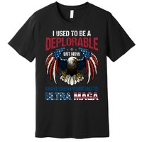 Ultra Maga I Used To Be A Deplorable But Now I Have Been Promoted To Ultra Maga Premium T-Shirt