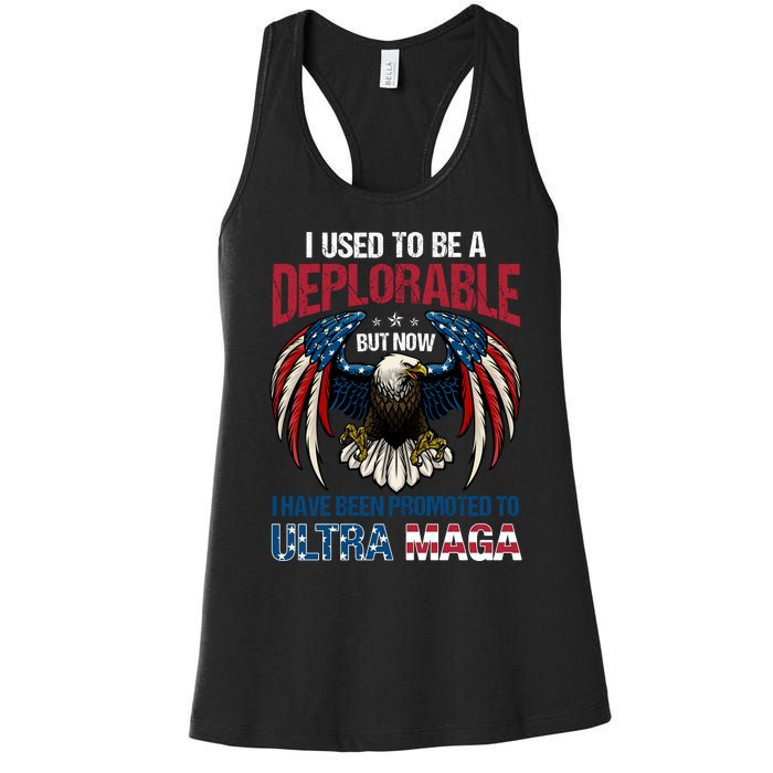 Ultra Maga I Used To Be A Deplorable But Now I Have Been Promoted To Ultra Maga Women's Racerback Tank