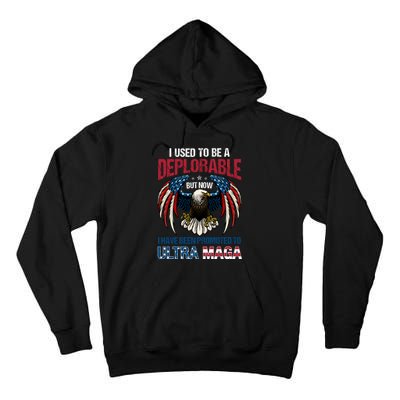 Ultra Maga I Used To Be A Deplorable But Now I Have Been Promoted To Ultra Maga Tall Hoodie