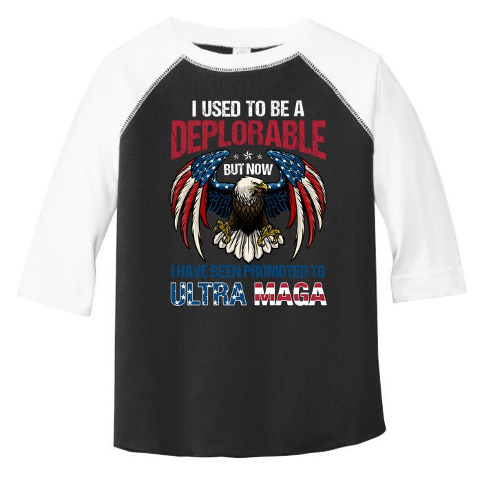 Ultra Maga I Used To Be A Deplorable But Now I Have Been Promoted To Ultra Maga Toddler Fine Jersey T-Shirt