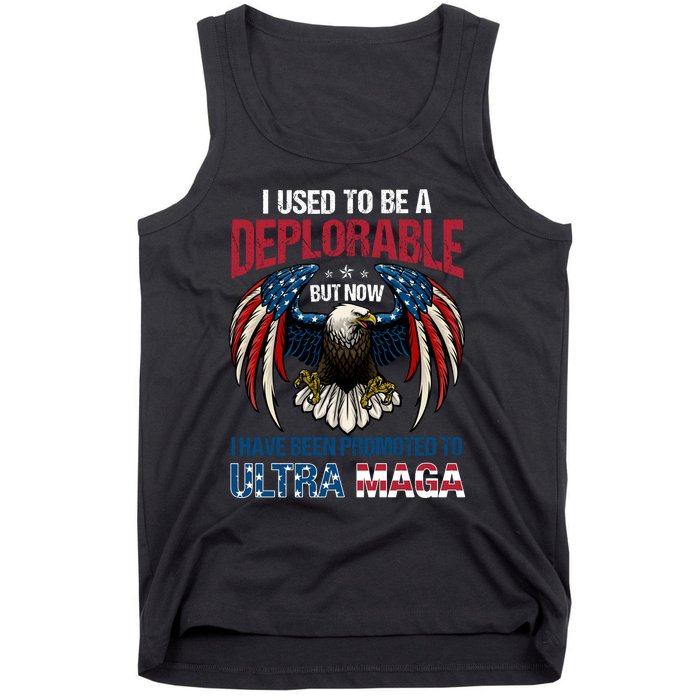 Ultra Maga I Used To Be A Deplorable But Now I Have Been Promoted To Ultra Maga Tank Top