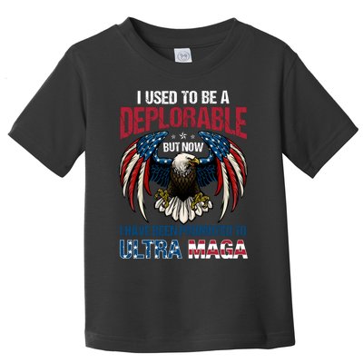 Ultra Maga I Used To Be A Deplorable But Now I Have Been Promoted To Ultra Maga Toddler T-Shirt