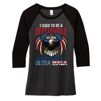 Ultra Maga I Used To Be A Deplorable But Now I Have Been Promoted To Ultra Maga Women's Tri-Blend 3/4-Sleeve Raglan Shirt