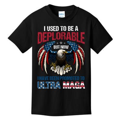 Ultra Maga I Used To Be A Deplorable But Now I Have Been Promoted To Ultra Maga Kids T-Shirt