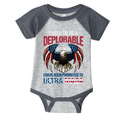 Ultra Maga I Used To Be A Deplorable But Now I Have Been Promoted To Ultra Maga Infant Baby Jersey Bodysuit