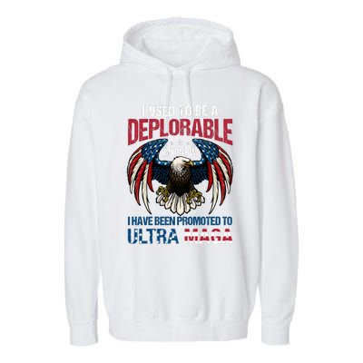 Ultra Maga I Used To Be A Deplorable But Now I Have Been Promoted To Ultra Maga Garment-Dyed Fleece Hoodie