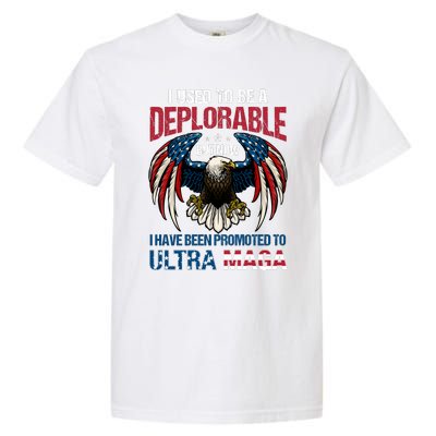 Ultra Maga I Used To Be A Deplorable But Now I Have Been Promoted To Ultra Maga Garment-Dyed Heavyweight T-Shirt