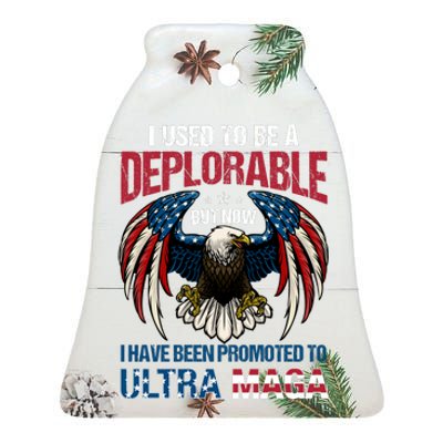 Ultra Maga I Used To Be A Deplorable But Now I Have Been Promoted To Ultra Maga Ceramic Bell Ornament