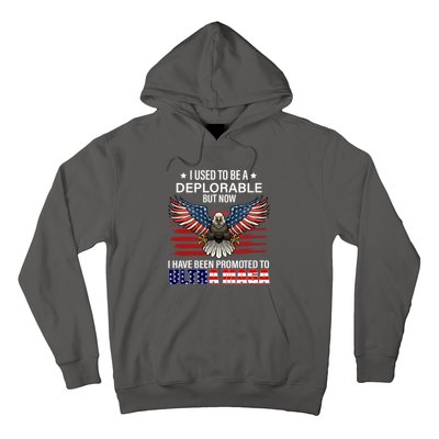 Ultra Maga I Used To Be A Deplorable But Now I Have Been Promoted To Ultra Maga Hoodie