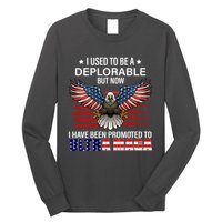 Ultra Maga I Used To Be A Deplorable But Now I Have Been Promoted To Ultra Maga Long Sleeve Shirt