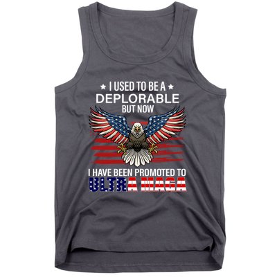 Ultra Maga I Used To Be A Deplorable But Now I Have Been Promoted To Ultra Maga Tank Top