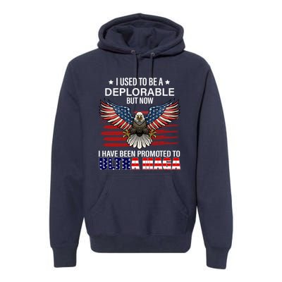 Ultra Maga I Used To Be A Deplorable But Now I Have Been Promoted To Ultra Maga Premium Hoodie