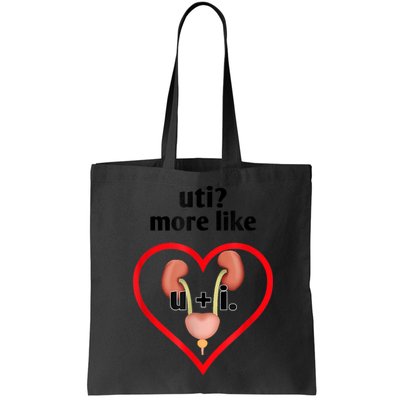 Uti More Like U Plus I Kidney Bag