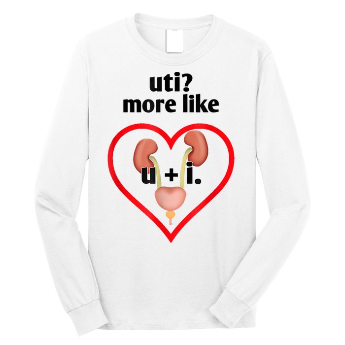 Uti More Like U Plus I Kidney Long Sleeve Shirt