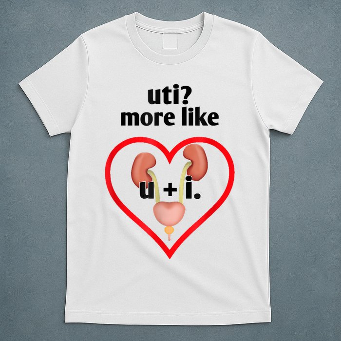 Uti More Like U Plus I Kidney T-Shirt