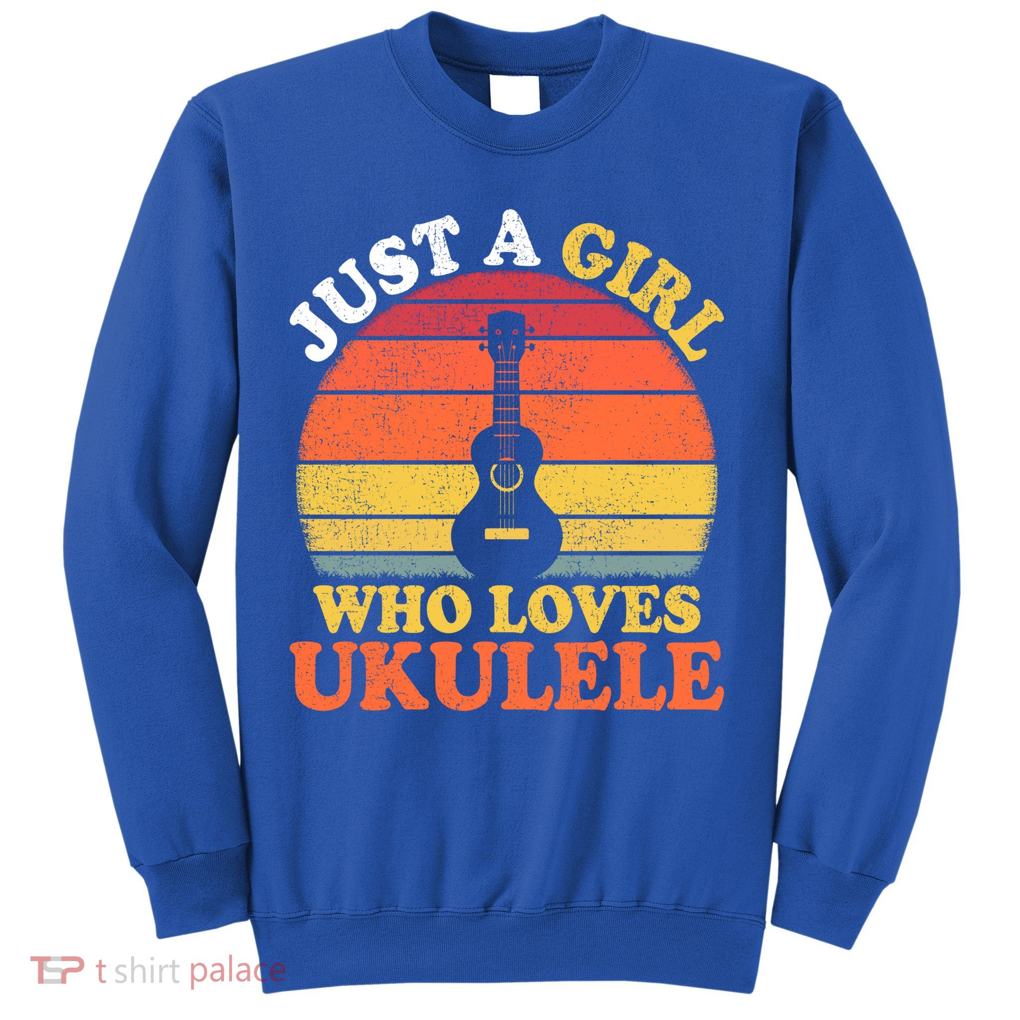 Ukulele Music Lover Vintage Just A Who Loves Ukulele Gift Sweatshirt