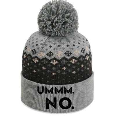 Umm No Funny Sarcastic Saying The Baniff Cuffed Pom Beanie