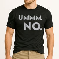 Umm No Funny Sarcastic Saying Performance Shirt