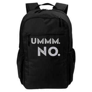 Umm No Funny Sarcastic Saying Daily Commute Backpack