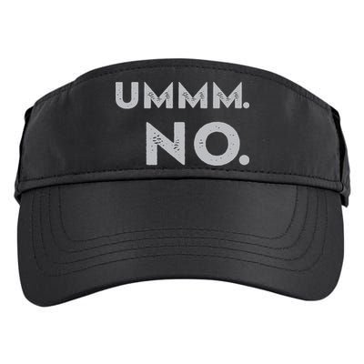 Umm No Funny Sarcastic Saying Adult Drive Performance Visor