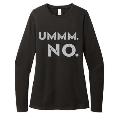 Umm No Funny Sarcastic Saying Womens CVC Long Sleeve Shirt