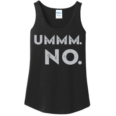 Umm No Funny Sarcastic Saying Ladies Essential Tank