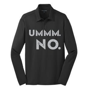 Umm No Funny Sarcastic Saying Silk Touch Performance Long Sleeve Polo