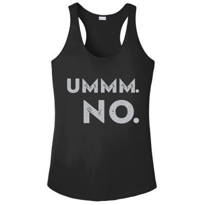 Umm No Funny Sarcastic Saying Ladies PosiCharge Competitor Racerback Tank