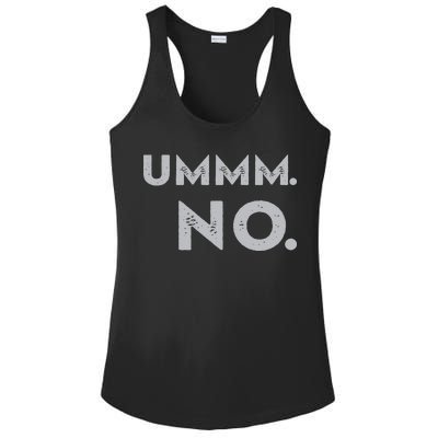 Umm No Funny Sarcastic Saying Ladies PosiCharge Competitor Racerback Tank