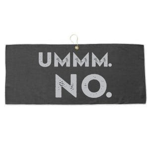 Umm No Funny Sarcastic Saying Large Microfiber Waffle Golf Towel