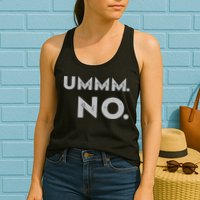 Umm No Funny Sarcastic Saying Womens Tank Top