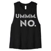 Umm No Funny Sarcastic Saying Women's Racerback Cropped Tank