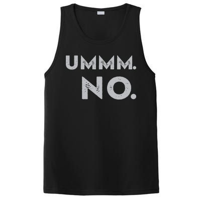 Umm No Funny Sarcastic Saying PosiCharge Competitor Tank