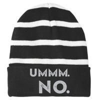 Umm No Funny Sarcastic Saying Striped Beanie with Solid Band