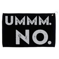 Umm No Funny Sarcastic Saying Grommeted Golf Towel