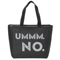 Umm No Funny Sarcastic Saying Zip Tote Bag