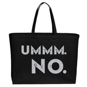 Umm No Funny Sarcastic Saying Cotton Canvas Jumbo Tote