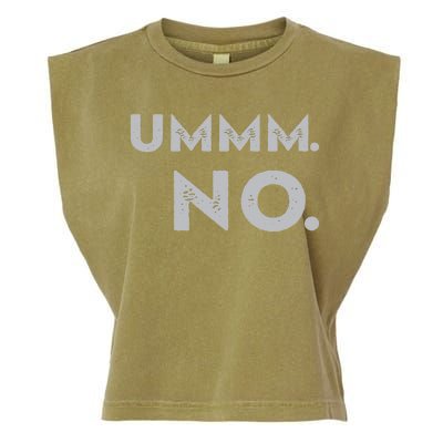 Umm No Funny Sarcastic Saying Garment-Dyed Women's Muscle Tee