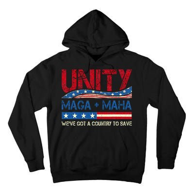 Unity Maga Maha WeVe Got A Country To Save American Flag Tall Hoodie
