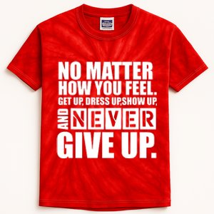 Ultimate Motivation Never Give Up Motivational Kids Tie-Dye T-Shirt